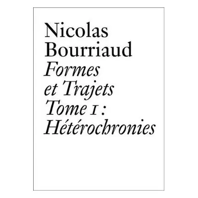 Nicolas Bourriaud - Bourriaud, Nicolas