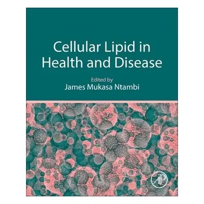 Cellular Lipid in Health and Disease