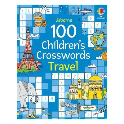 100 Children's Crosswords: Travel - Clarke, Phillip