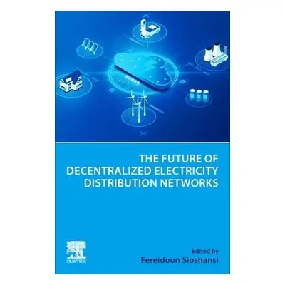 Future of Decentralized Electricity Distribution Networks