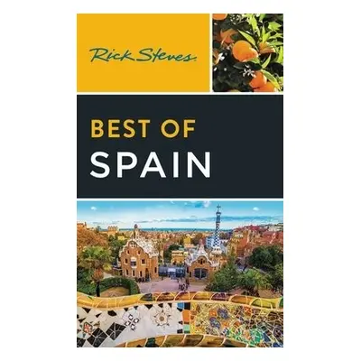 Rick Steves Best of Spain (Fourth Edition) - Steves, Rick