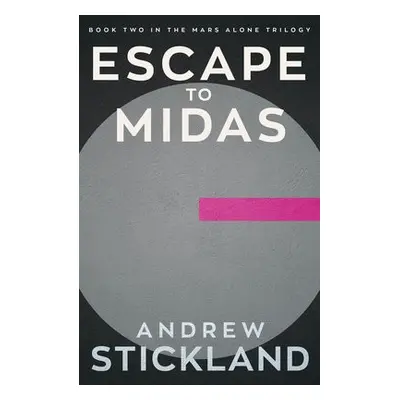 Escape to Midas - Stickland, Andrew