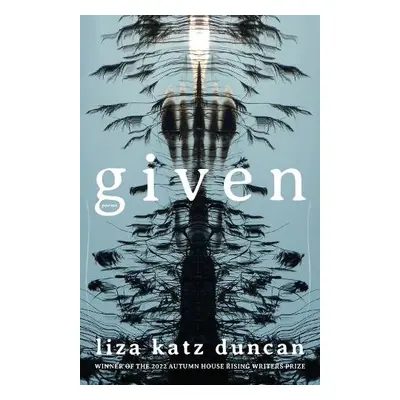 Given - Duncan, Liza Katz