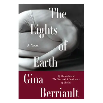 Lights of Earth - Berriault, Gina