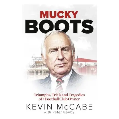 Mucky Boots - McCabe, Kevin