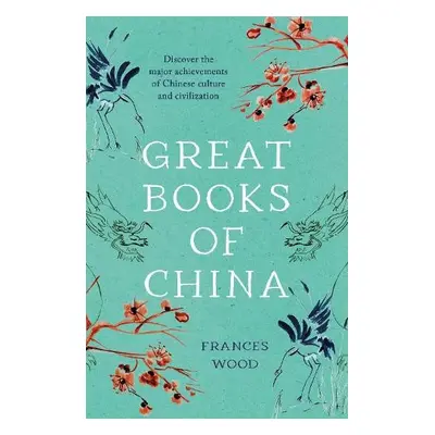 Great Books of China - Wood, Frances