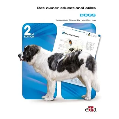 Pet Owner Educational Atlas: Dogs - 2nd edition - Biomedia S.L., Grupo Asis