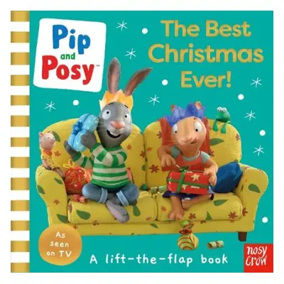 Pip and Posy: The Best Christmas Ever! - Pip and Posy