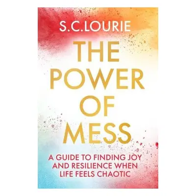 Power of Mess - Lourie, Samantha