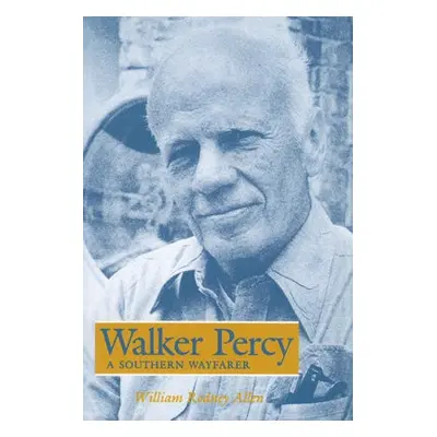 Walker Percy - Allen, William Rodney