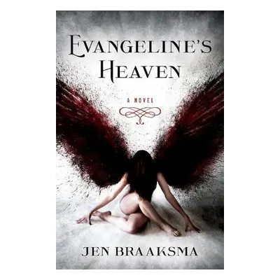 Evangeline's Heaven - Braaksma, Jen