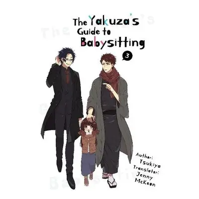 Yakuza's Guide to Babysitting Vol. 3 - Tsukiya