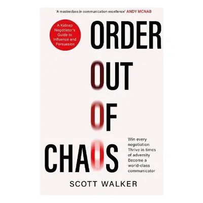 Order Out of Chaos - Walker, Scott