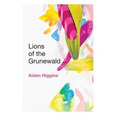 Lions of Grunewald - Higgins, Aidan