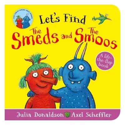 Let's Find Smeds and Smoos - Donaldson, Julia