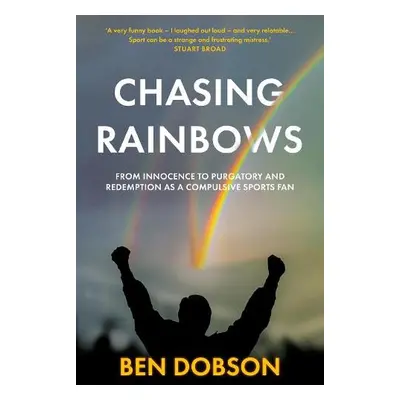 Chasing Rainbows - Dobson, Ben