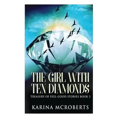 Girl With Ten Diamonds - McRoberts, Karina