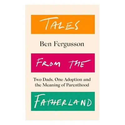 Tales from the Fatherland - Fergusson, Ben