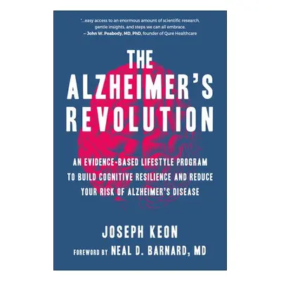 Alzheimer's Revolution - Keon, Joseph a Barnard, Neal, M.D.