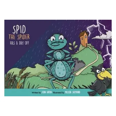 Spid the Spider Has a Day Off - Eaton, John