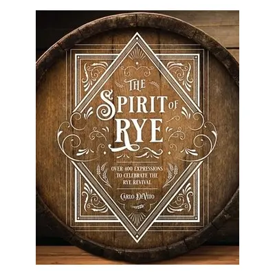 Spirit of Rye - DeVito, Carlo