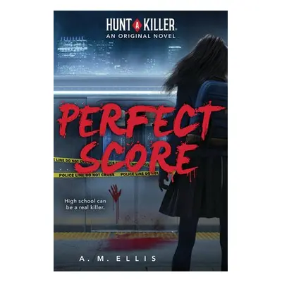 Perfect Score (Hunt a Killer, Original Novel 1) - Monai, Angelica