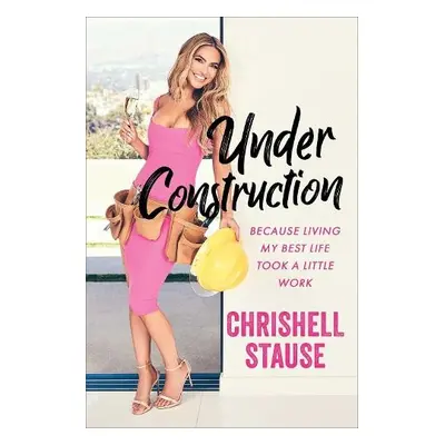 Under Construction - Stause, Chrishell