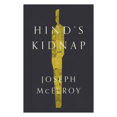 Hind's Kidnap - McElroy, Joseph