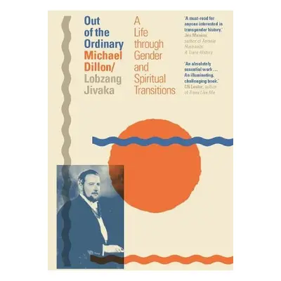 Out of the Ordinary - Jivaka, Michael Dillon/Lobzang