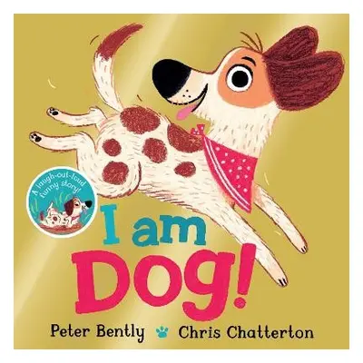 I am Dog - Bently, Peter