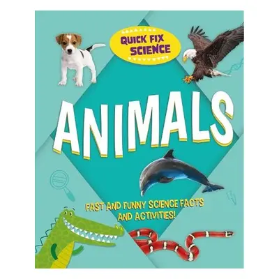 Quick Fix Science: Animals - Mason, Paul