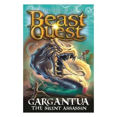 Beast Quest: Gargantua the Silent Assassin - Blade, Adam