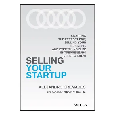 Selling Your Startup - Cremades, Alejandro