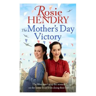 Mother's Day Victory - Hendry, Rosie