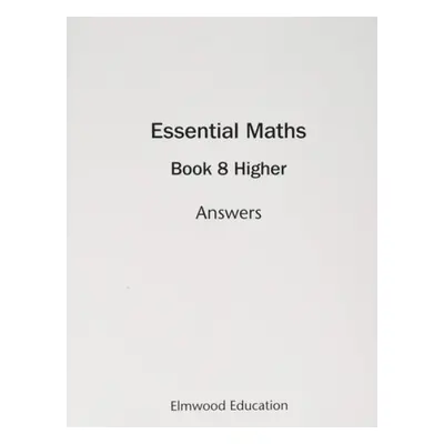 Essential Maths 8 Higher Answers - White, Michael a Rayner, David