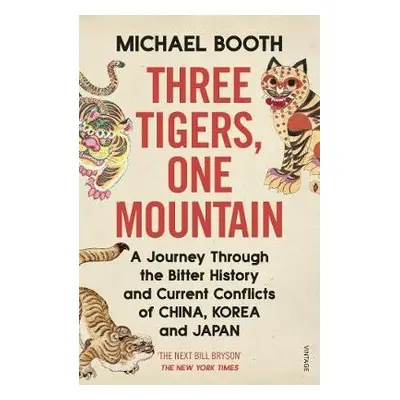 Three Tigers, One Mountain - Booth, Michael