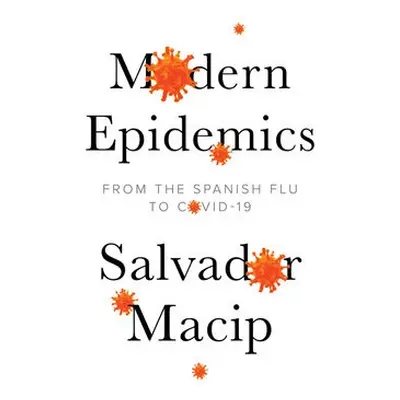 Modern Epidemics - Macip, Salvador