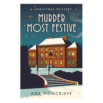 Murder Most Festive - Moncrieff, Ada