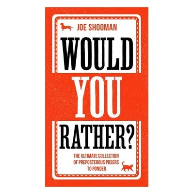 Would You Rather? - Shooman, Joe