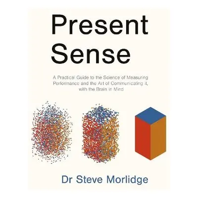 Present Sense - Morlidge, Dr Steve