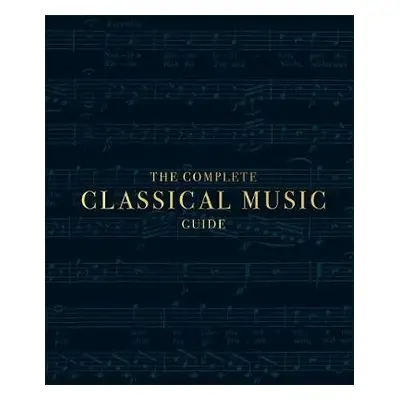 Complete Classical Music Guide - DK