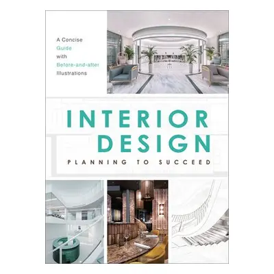 Interior Design: Planning to Succeed - Ministry of Design