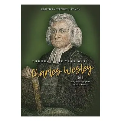 Through the year with Charles Wesley - Poxon, Stephen