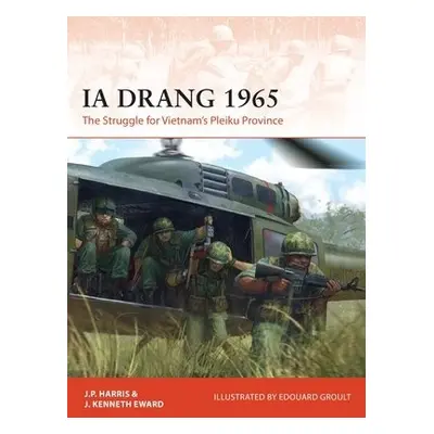 Ia Drang 1965 - Harris, J. P. a Eward, J. Kenneth