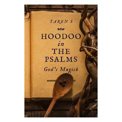 Hoodoo in the Psalms - S, Taren