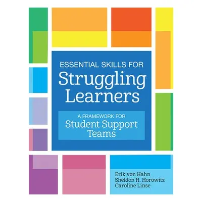 Essential Skills for Struggling Learners - Hahn, Erik von a Horowitz, Sheldon H. a Linse, Caroli