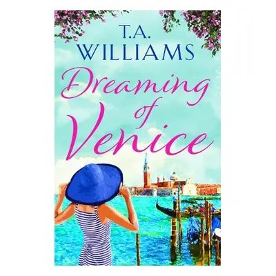 Dreaming of Venice - Williams, T.A.