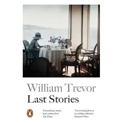 Last Stories - Trevor, William