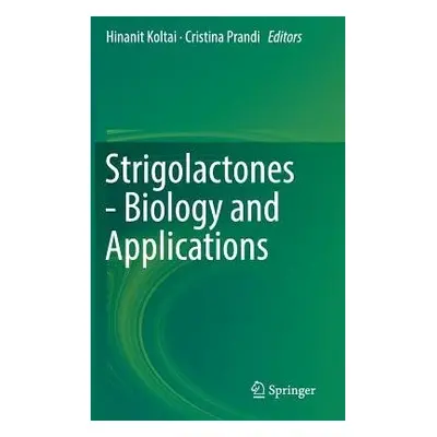 Strigolactones - Biology and Applications