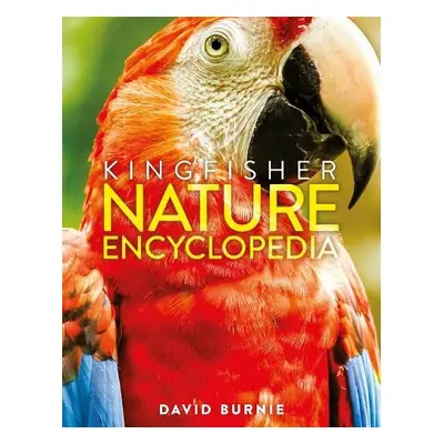 The Kingfisher Nature Encyclopedia - Burnie, David